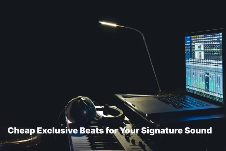 Crafting Your Signature Sound: Why Cheap Exclusive Beats Could Be Your Secret Weapon