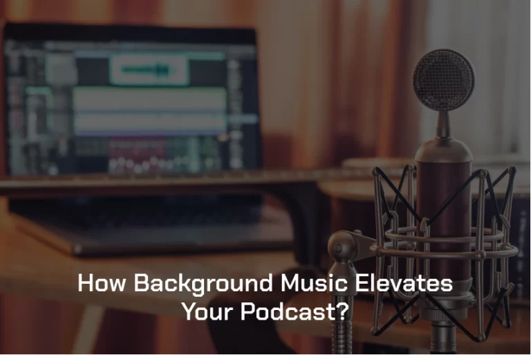 how-background-music-elevates-your-podcast