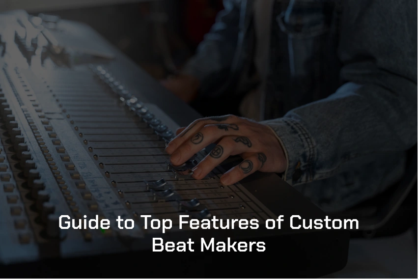 top-features-of-custom-beat-makers