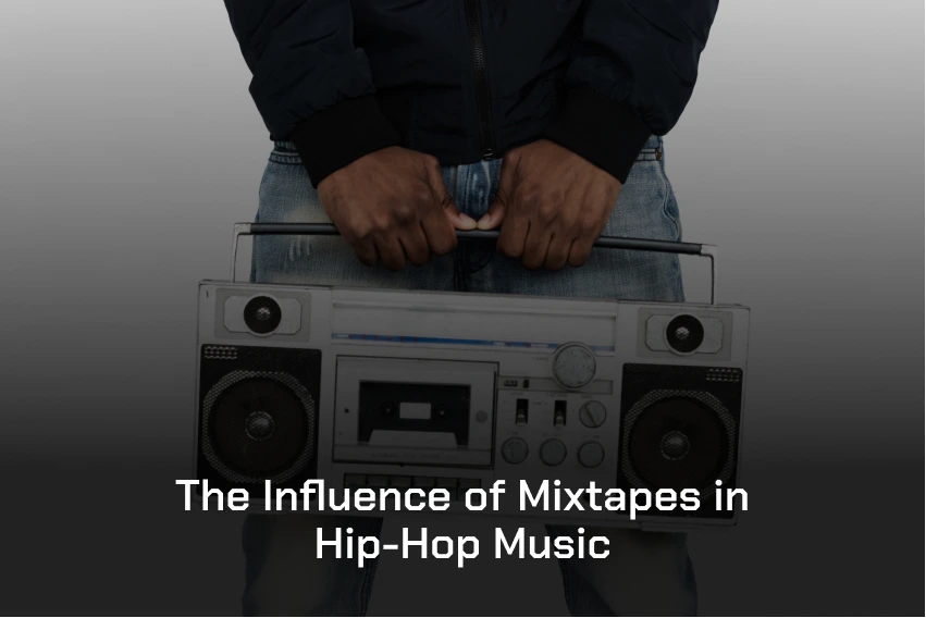 The Influence of Mixtapes in Hip-Hop Music