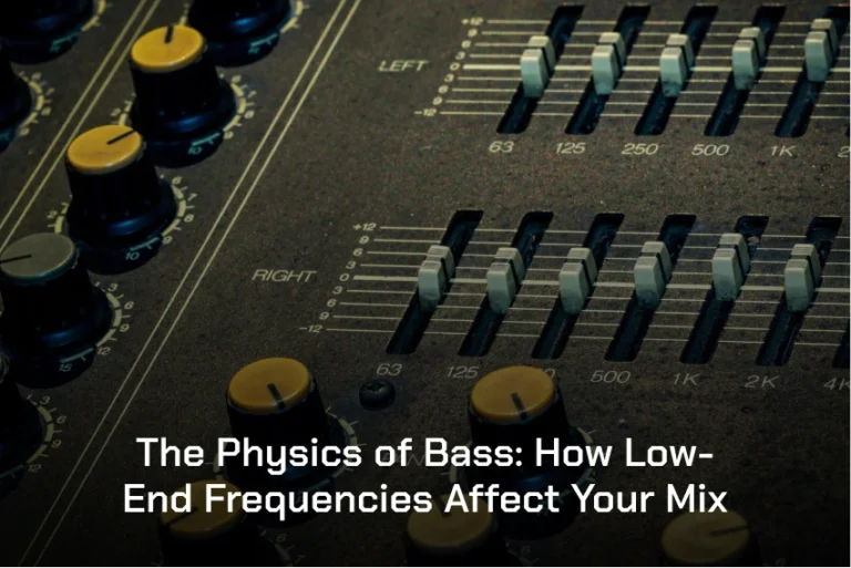 The Physics of Bass_ How Low-End Frequencies Affect Your Mix
