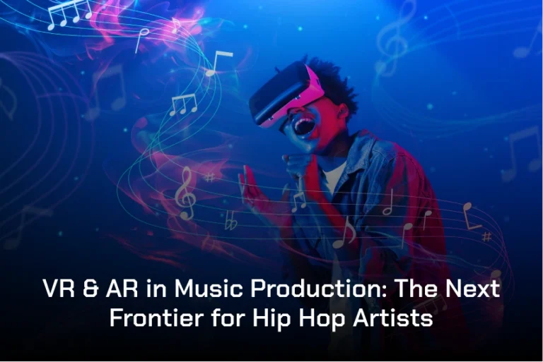 VR & AR in Music Production: The Next Frontier for Hip Hop Artists